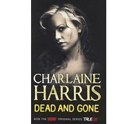 Dead and Gone (Sookie Stackhouse Vampire 9) by Charlaine Harris (2010-06-24)