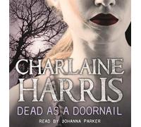 Dead As A Doornail: A True Blood Novel