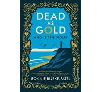 Dead as Gold: A beautifully wrought gothic crime novel of buried pasts and the fairytales that haunt us