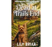 Dead at Trails End: A Hatta McFarlane and Sprout Cozy Mystery (The Hatta McFarlane & Sprout Cozy Mystery series)