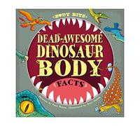 Dead-awesome Dinosaur Body Facts (Body Bits)