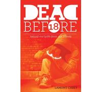 Dead Before 18 : Saving Our Boys from the Streets