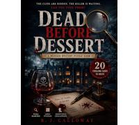 Dead Before Dessert: A Murder Mystery Puzzle Book - 20 Chilling Cases of Word Searches, Logic Puzzles & Deduction Challenges for True Crime Lovers