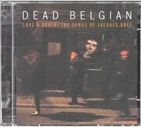 Dead Belgian - Love & Death: The Songs Of Jacques Brel
