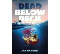 Dead Below Deck: A YA Thriller for Fans of Karen McManus-Reverse Chronology Meets Final Twist