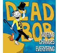 Dead Bob - Nothing Changes Everything [blue LP] [VINYL]