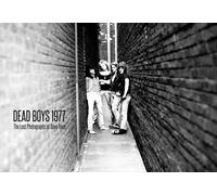 Dead Boys 1977 : The Lost Photographs