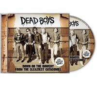Dead Boys - Down On The Bowery From The Sleaziest Catacombs [New CD]