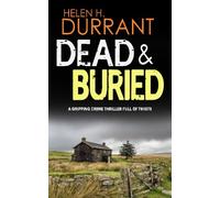 DEAD & BURIED a gripping crime thriller full of twists