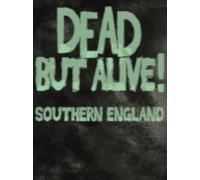 Dead But Alive! Southern England Steam Key GLOBAL