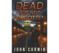 Dead But Not Forgotten: A Vigilante Mystery Action Thriller: 9 (Amos Carver Thrillers)