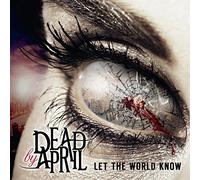 Dead By April - Dead By April - Let The World Know [Japan LTD SHM-CD] UICN-1056