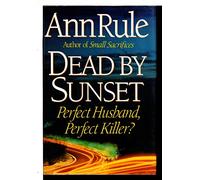 Dead by Sunset: Perfect Husband, Perfect Killer?