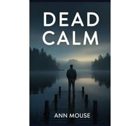 Dead Calm: A Detective Devin Thriller: 1