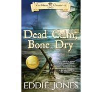 Dead Calm, Bone Dry (Caribbean Chronicles)