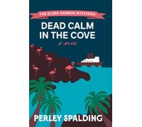 Dead Calm in the Cove: An Elena Harmon Mystery (The Elena Harmon Mysteries)