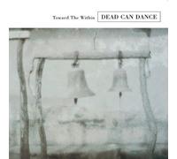 Dead Can Dance - Toward the Within