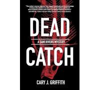 Dead Catch: 4 (A Sam Rivers Mystery, 4)