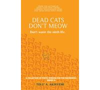 Dead Cats Don't Meow: Don't waste the ninth life