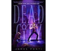 Dead City by James Ponti (2013, Trade Paperback)
