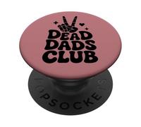 Dead Dads Club Dark Humor Bereavement PopSockets Adhesive PopGrip