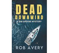 Dead Downwind: A Sim Greene Mystery (Sim Greene Mysteries)