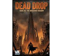 Dead Drop: Issue #3: The Gossamer Shadow (Dead Drop: Volume 1)