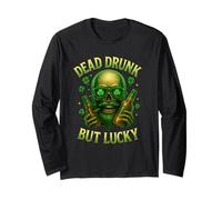 Dead Drunk But Lucky Funny St Patricks Day Design Long Sleeve T-Shirt