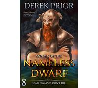 Dead Dwarves Don't Die (Annals of the Nameless Dwarf)
