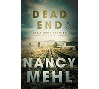 Dead End: 3 (Kaely Quinn Profiler)