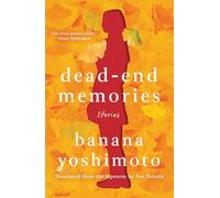 Dead-End Memories: Stories