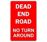 Dead end road no turn around prohibition sign - 3mm Aluminium sign (600mm x 400mm)