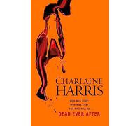 Dead Ever After: A True Blood Novel