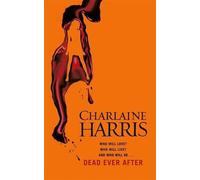 Dead Ever After: A True Blood Novel (Sookie Stackhouse 13) by Charlaine Harris (2014-03-27)