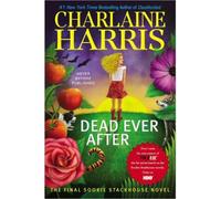[ DEAD EVER AFTER (SOOKIE STACKHOUSE NOVELS #13) ] By Harris, Charlaine ( Author ) May- 2013 [ Hardcover ]