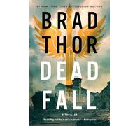 Dead Fall: A Thriller: Volume 22 (The Scot Harvath Series)