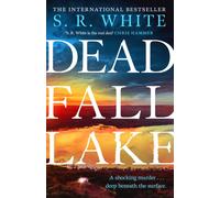 Dead Fall Lake : A stunning new crime thriller from the international bestselling author