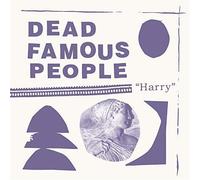 DEAD FAMOUS PEOPLE - HARRY - New Vinyl Record VL - 52 - N3447z