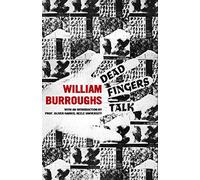 Dead Fingers Talk: William S. Burroughs (Alma Classics Evergreens)