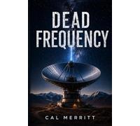 Dead Frequency: 1 (Dead Frequency Series)