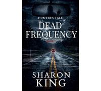 Dead Frequency: 1 (Hunter's Tale)