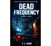 DEAD FREQUENCY: A GRIDFALL NOVEL (A GRIDFALL SERIES)