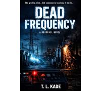 DEAD FREQUENCY: A GRIDFALL NOVEL (A GRIDFALL SERIES)