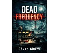 Dead Frequency (The Nora Voss Series ---- Where the Case Never Truly Closes)