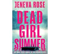 Dead Girl Summer : The truth always has a way of surfacing
