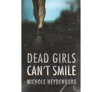 Dead Girls Can't Smile
