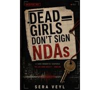 Dead Girls Don’t Sign NDAs (The Last Word Society)