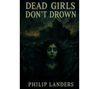 Dead Girls Don't Drown