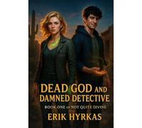 Dead God and Damned Detective (Not Quite Divine)