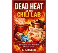 Dead Heat at the Chili Lab (Brine and Brioche Mysteries)